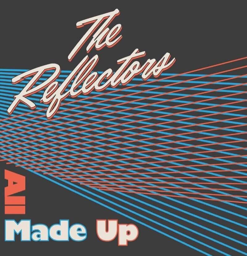 The_Reflectors_all_made_up